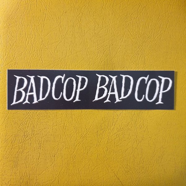 Bad Cop/Bad Cop -  Sticker 'Font'