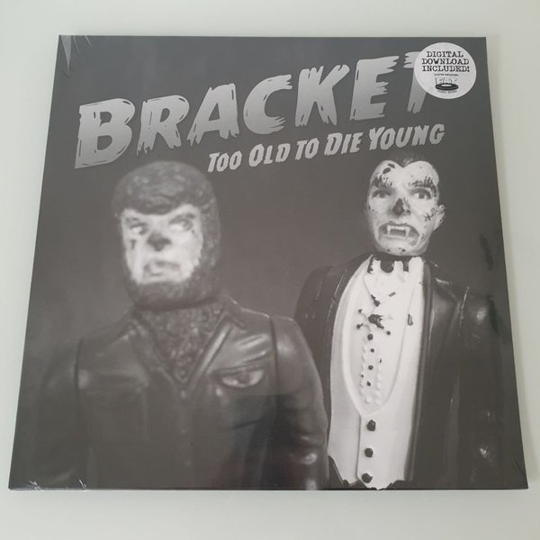 Bracket – Too Old To Die LP