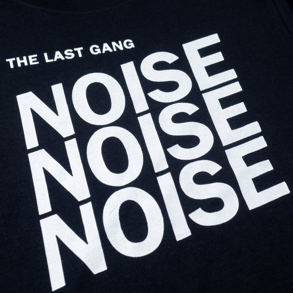 The Last Gang – T-Shirt ‘Noise Noise Noise'
