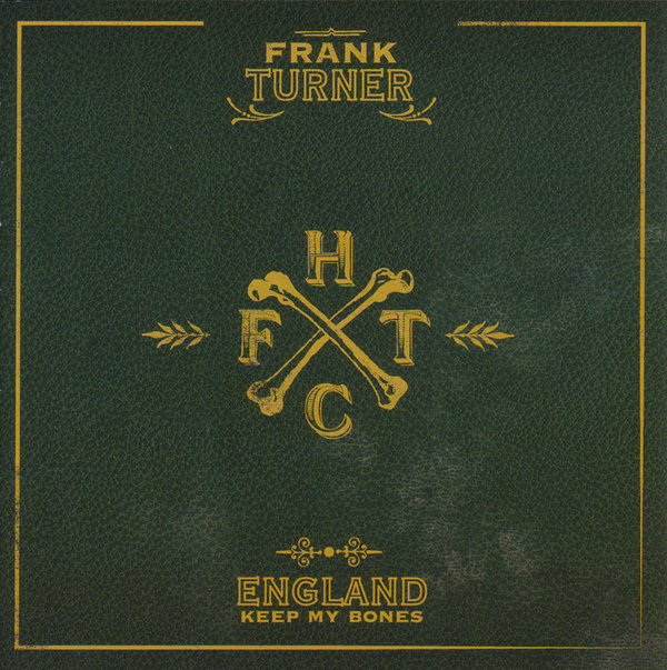 Turner, Frank – England Keep My Bones CD