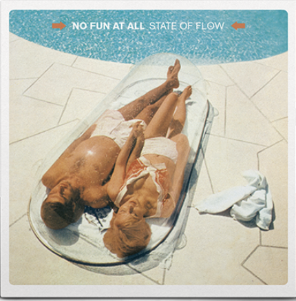 No Fun At All - State Of Flow LP