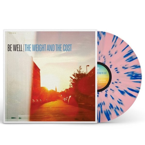 Be Well – The Weight And The Cost (limited colored edition)
